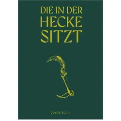 Saskia Stöhr: Die in der Hecke sitzt, Fachbücher von Saskia Stöhr