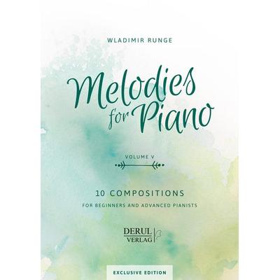 Melodies For Piano, Volume V, 10 Compositions, Geheftet von , Derul Verlag