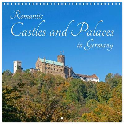 Romantic Castles and Palaces in Germany (Wall Calendar 2027 12 × 12 Inch) CALVENDO 12 Month Wall Calendar