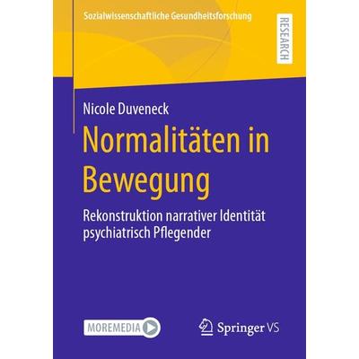 Normalitäten in Bewegung, Taschenbuch von Nicole Duveneck, Springer Fachmedien Wiesbaden GmbH, 978-3-658-40976-0