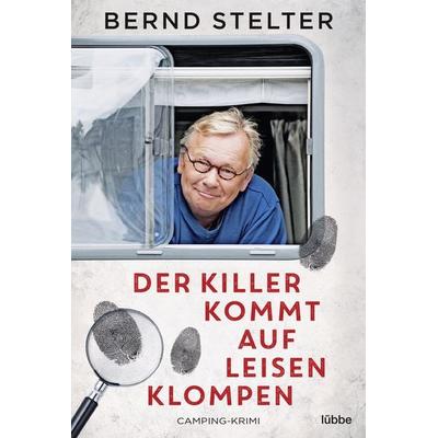 Der Killer kommt auf leisen Klompen, Taschenbuch von Bernd Stelter, Lübbe, 978-3-404-17791-2