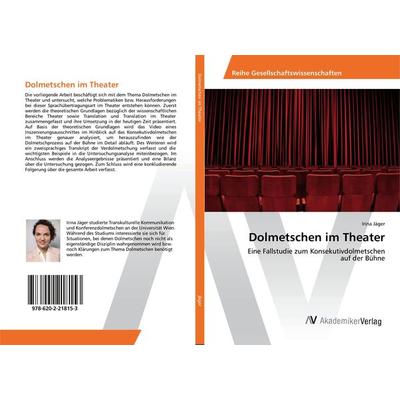 Dolmetschen im Theater, Taschenbuch von Irina Jäger, AV Akademikerverlag, 978-620-2-21815-3