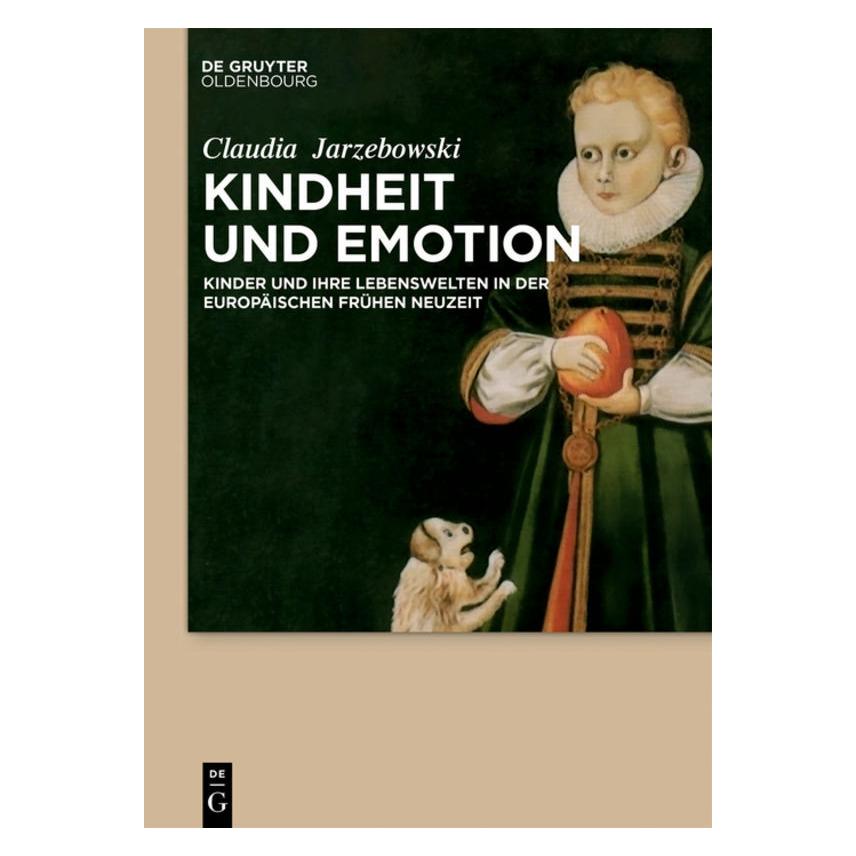 De Gruyter Kindheit und Emotion (Deutsch, Softcover, Claudia Jarzebowski) (56139149)