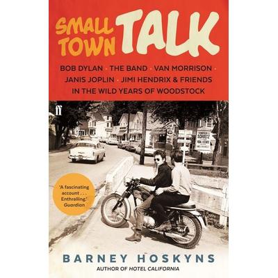 Small Town Talk, Taschenbuch von Barney Hoskyns, KNV Besorgung, 978-0-571-30976-4