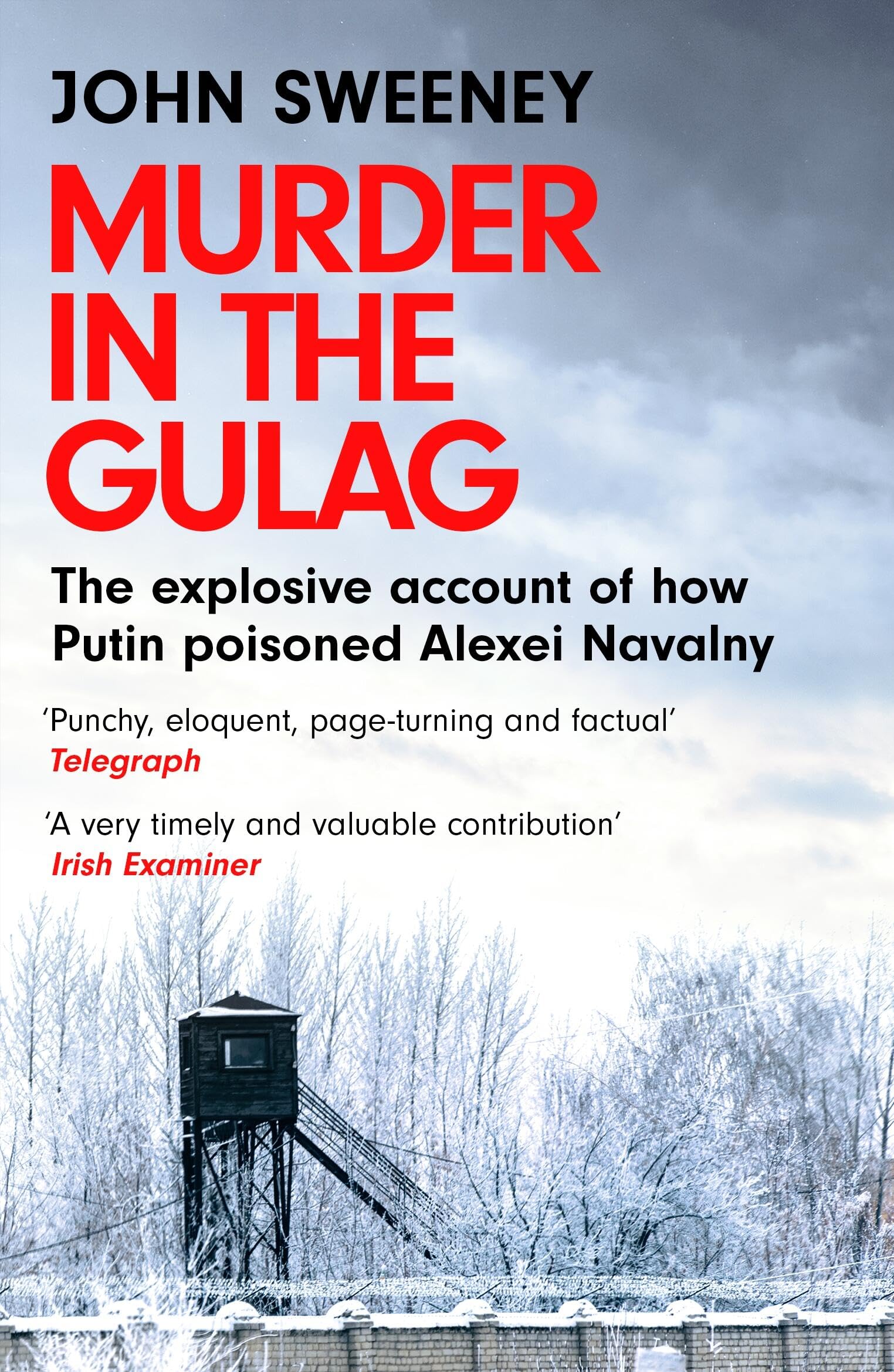 Murder in the Gulag: The explosive account of how Putin poisoned Alexei Navalny - Preis vom 09.10.2026 07:28:09 h