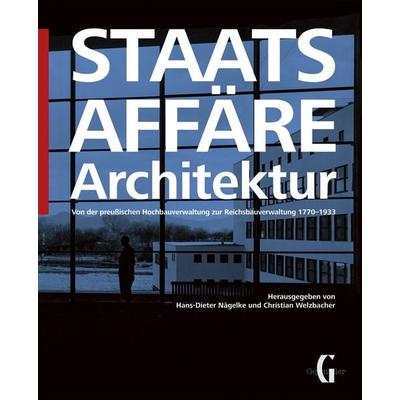 Staatsaffäre Architektur, Gebundene Ausgabe von , Geymüller Verlag für Architektur, 978-3-943164-58-9