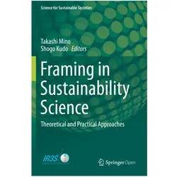 Framing in Sustainability Science, Fachbücher von Takashi Mino, Shogo Kudo