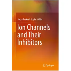 Ion Channels and Their Inhibitors, Fachbücher von Satya Prakash Gupta