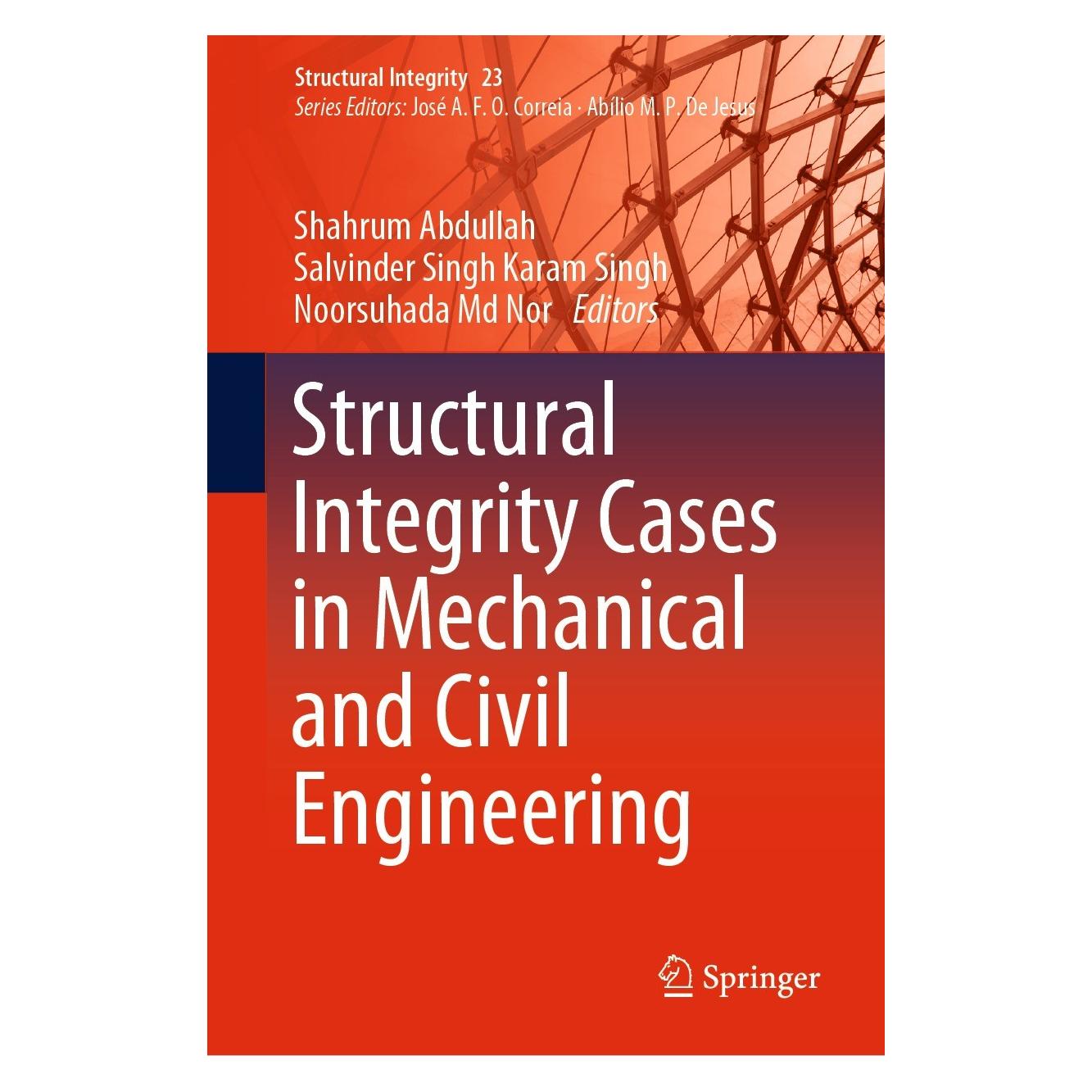 Springer Structural Integrity Cases in Mechanical and Civil Engineering (Englisch, Hardcover, Noorsuhada Md Nor, Salvinder Singh Karam Singh, Shahrum Abdullah) (9783030856458)