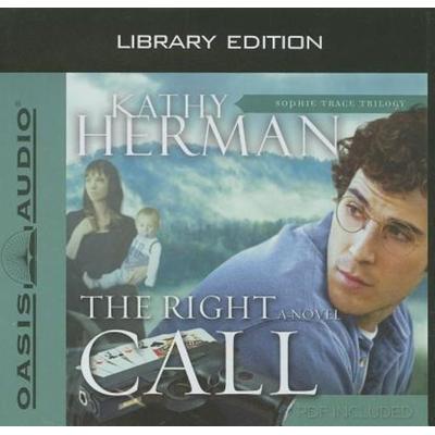 The Right Call (Library Edition) - Kathy Herman, CD, 9781609811051