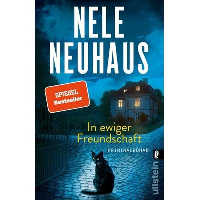 In ewiger Freundschaft, Taschenbuch von Nele Neuhaus, Ullstein Taschenbuch
