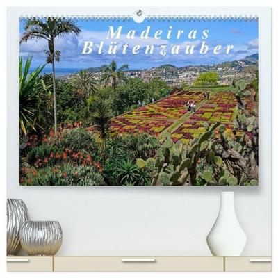 Madeiras Blütenzauber (hochwertiger Premium Wandkalender 2027 DIN A2 quer), Kunstdruck in Hochglanz