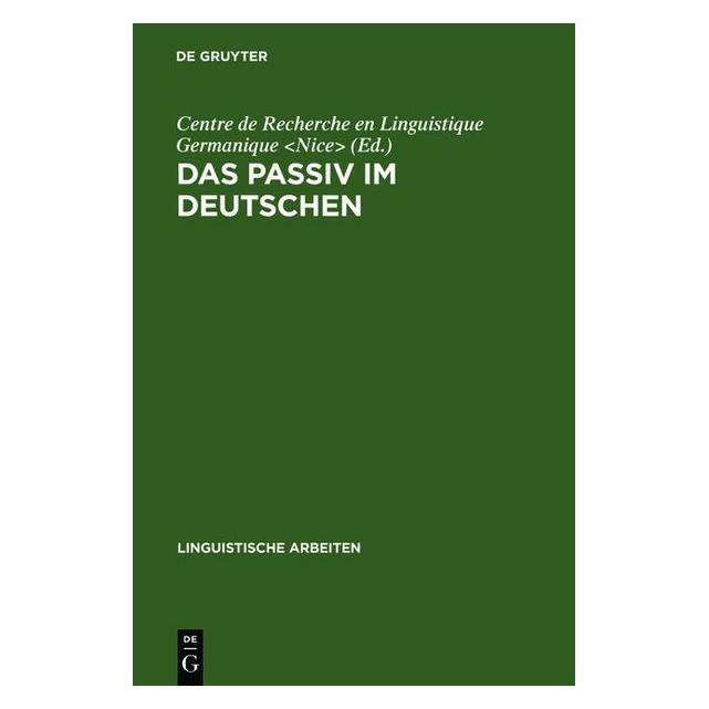 De Gruyter Das Passiv im Deutschen (Deutsch, Hardcover, Centre de Recherche en Linguistique Germanique) (67827606)