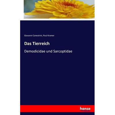 Das Tierreich, Taschenbuch von Giovanni Canestrini,Paul Kramer, Hansebooks, 978-3-7411-4557-5