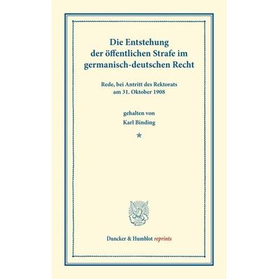 Die Entstehung der öffentlichen Strafe, Taschenbuch von Karl Binding, Duncker & Humblot, 978-3-428-16160-7