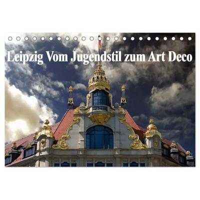 Leipzig - Vom Jugendstil zum Art Deco (Tischkalender 2027 DIN A5 quer), CALVENDO Monatskalender