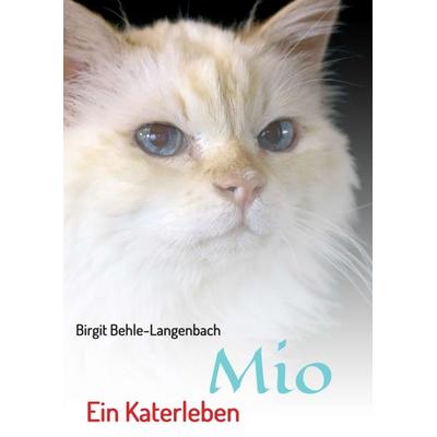 Mio, Taschenbuch von Birgit Behle-Langenbach, Tredition, 978-3-7482-0276-9