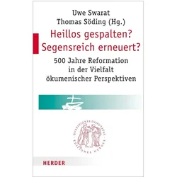 Heillos gespalten? Segensreich erneuert?, Sachbücher von Thomas Söding, Uwe Swarat
