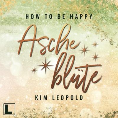 Ascheblüte - Kim Leopold, Audio, 4260158978224