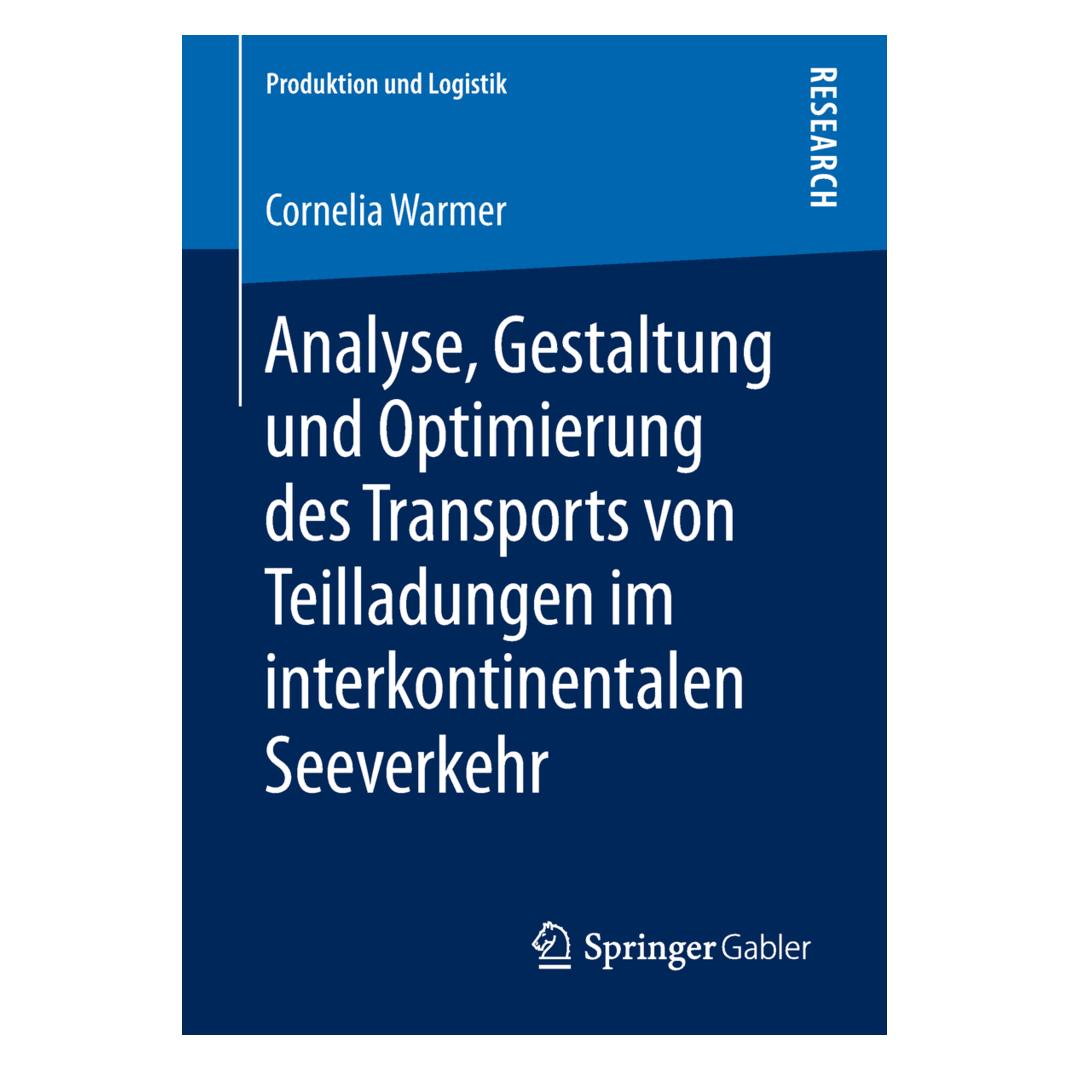 Springer Analyse, Gestaltung und Optimierung des Transports von Teilladungen im interkontinentalen Seeverkehr (Deutsch, Softcover, Cornelia Warmer) (56000047)