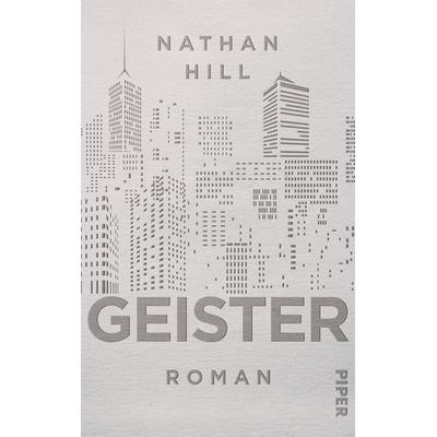 Geister, Gebundene Ausgabe von Nathan Hill, Piper