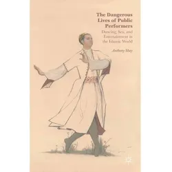 The Dangerous Lives of Public Performers, Fachbücher von A. Shay