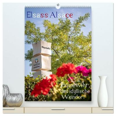 Elsass Alsace Riquewihr, das idyllische Weindorf (hochwertiger Premium Wandkalender 2027 DIN A2 hoch), Kunstdruck in Hochglanz
