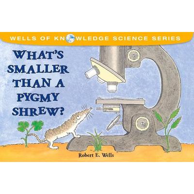 What's Smaller Than a Pygmy Shrew?, Taschenbuch von Robert E. Wells, Albert Whitman & Company, 978-0-8075-8838-3
