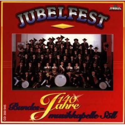 Jubelfest/140 Jahre - Bundesmusikkapelle Söll, CD