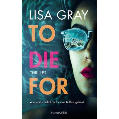 To Die For, Taschenbuch von Lisa Gray, HarperCollins Paperback