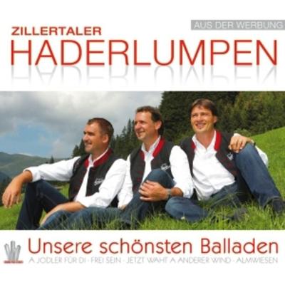 Unsere schönsten Balladen - Zillertaler Haderlumpen, CD