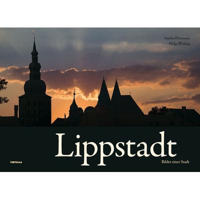 Lippstadt, Gebundene Ausgabe von Sandra Püttmann,Helga Wissing, Tertulla-Verlag, 978-3-9815602-6-8