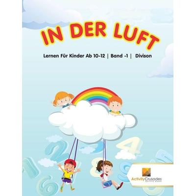 In Der Luft, Taschenbuch von Activity Crusades, Activity Crusades, 978-0-228-22269-9