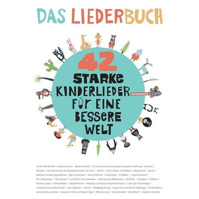 42 starke Kinderlieder für eine bessere Welt, Taschenbuch von Netzwerk Kindermusik, Verlag Stephen Janetzko, 978-3-95722-561-0