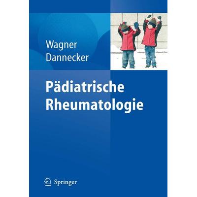 Pädiatrische Rheumatologie, Gebundene Ausgabe von Norbert Wagner,Günther Dannecker, Springer Berlin