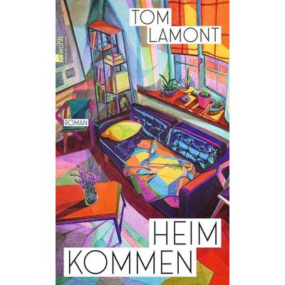 Heimkommen, Gebundene Ausgabe von Tom Lamont, Rowohlt, 978-3-498-00720-1