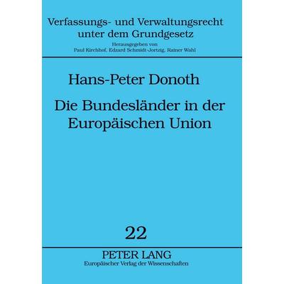 Die Bundesländer in der Europäischen Union, Taschenbuch von Hans-Peter Donoth, Peter Lang GmbH, Internationaler Verlag der Wissenschaften,