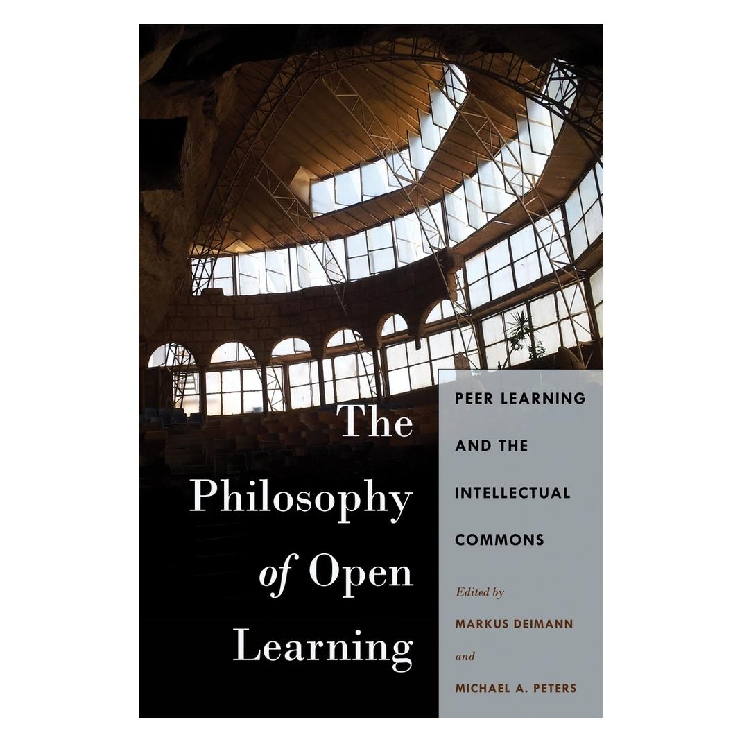 Peter Lang The Philosophy of Open Learning (Englisch, Softcover, Markus Deimann, Michael A. Peters) (56021271)