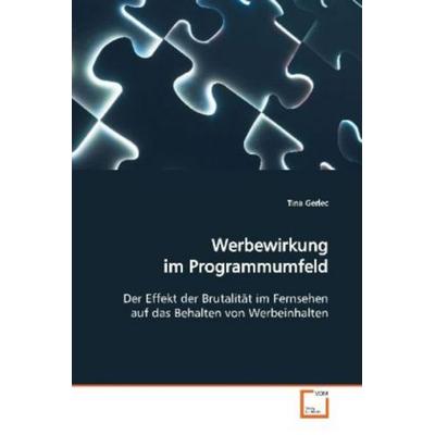 Gerlec, T: Werbewirkung im Programmumfeld, Taschenbuch von Tina Gerlec, VDM, 978-3-639-15480-1