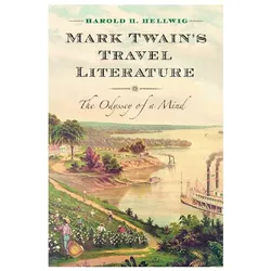 Mark Twains Travel Literature, Sachbücher von Harold H. Hellwig