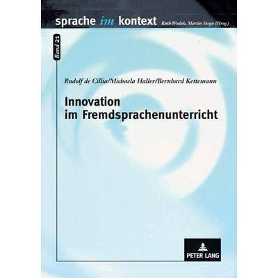Innovation im Fremdsprachenunterricht, Taschenbuch von Rudolf de Cillia,Michaela Haller,Bernhard Kettemann, Peter Lang GmbH, Internationaler Verlag