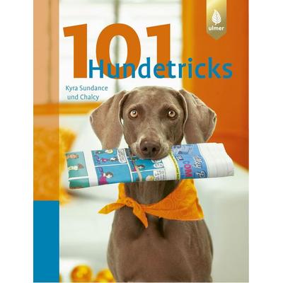 101 Hundetricks, Taschenbuch von Kyra Sundance, Verlag Eugen Ulmer, 978-3-8001-5845-4