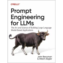 Prompt Engineering for Llms, Fachbücher von Ziegler Albert, John Berryman