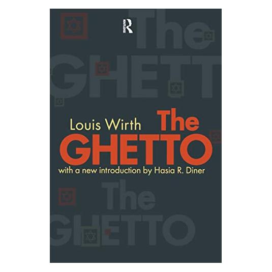 Taylor & Francis The Ghetto (Englisch, Louis Wirth) (42025871)