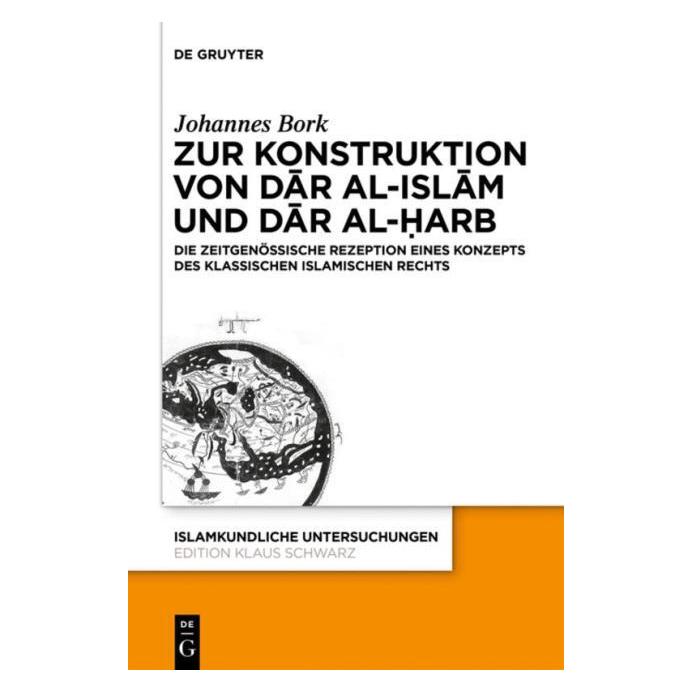 De Gruyter Bork:Zum Konstrukt von dar al-islam und (Deutsch, Hardcover, Johannes Bork) (67768300)