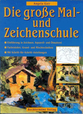 Angela Gair - Die große Mal- und Zeichenschule - Preis vom 13.10.2026 11:25:28 h