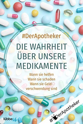 #DerApotheker - Die Wahrheit über unsere Medikamente: Wann sie helfen. Wann sie schaden. Wann sie Geldverschwendung sind - Preis vom 13.10.2026 11:25:28 h