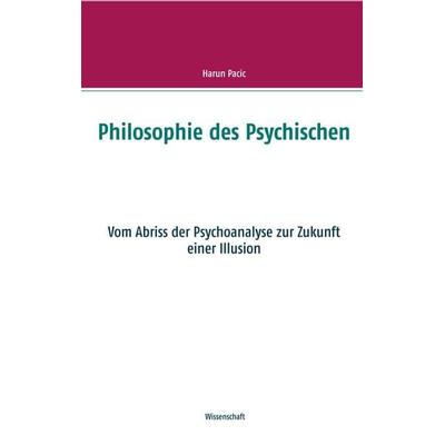 Philosophie des Psychischen, Taschenbuch von Harun Pacic, BoD – Books on Demand, 978-3-7519-3359-9