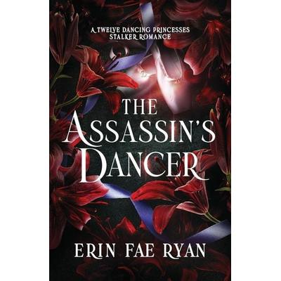 The Assassin's Dancer, Taschenbuch von Erin Fae Ryan, Erin, 978-1-06-681410-7