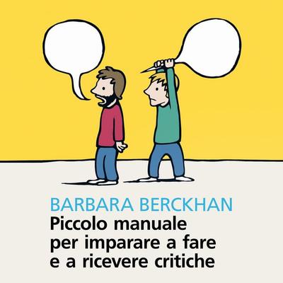 Piccolo manuale per imparare a fare e a ricevere critiche - Berckhan Barbara, Audio, 9789178892792